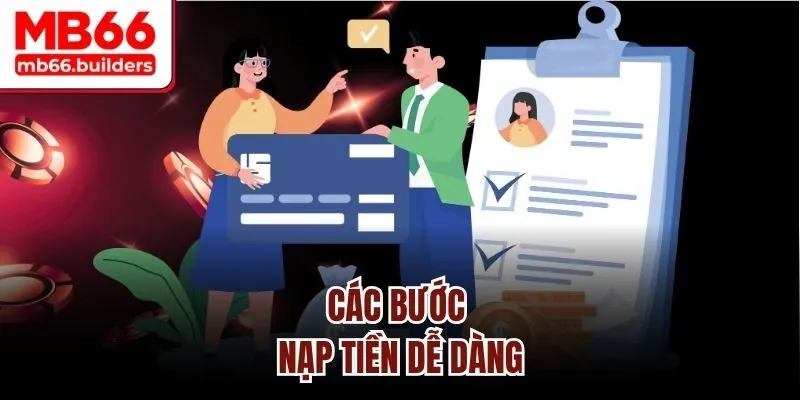 Các bước nạp tiền dễ dàng