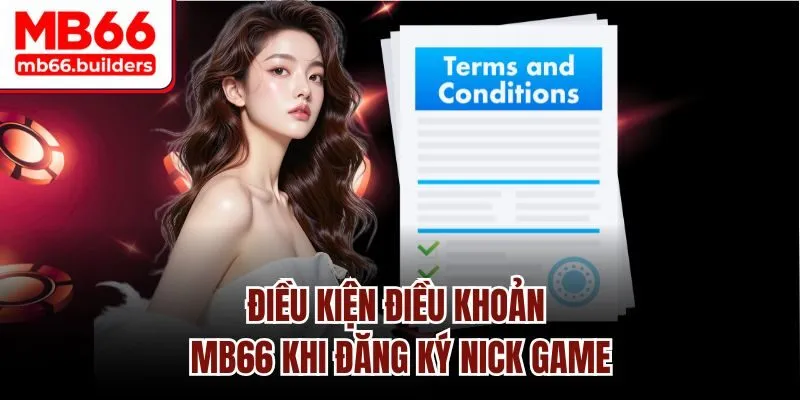 Điều kiện điều khoản MB66 khi đăng ký nick game