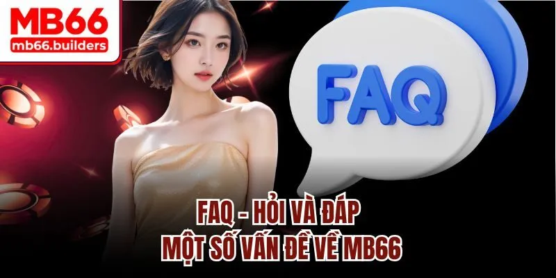 FAQ - Hỏi và đáp một số vấn đề về MB66