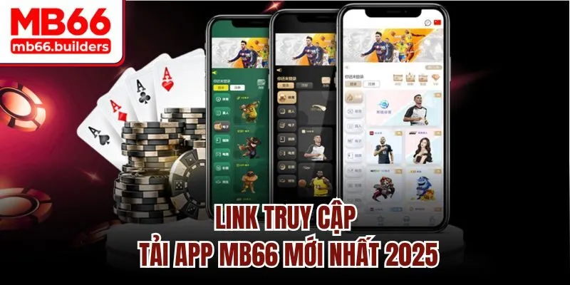 Link truy cập tải app MB66  mới nhất 2025