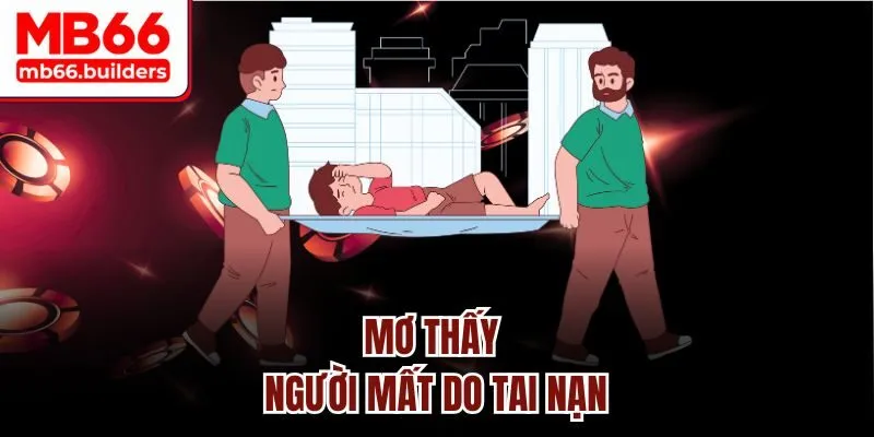 Mơ thấy người mất do tai nạn