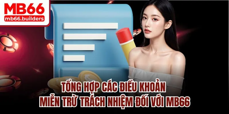 Tổng hợp các điều khoản miễn trử trách nhiệm đối với MB66